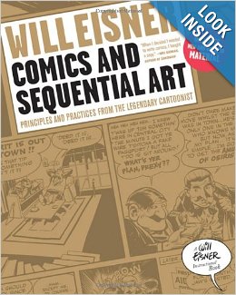 Comics and Sequential Art: Principles and Practices from the Legendary Cartoonist by Will Eisner